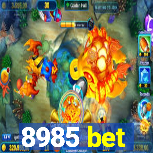 8985 bet